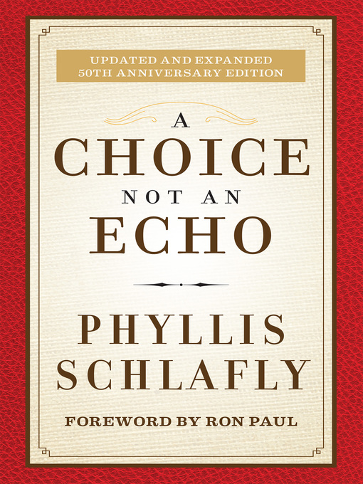 Title details for A Choice Not an Echo by Phyllis Schlafly - Available